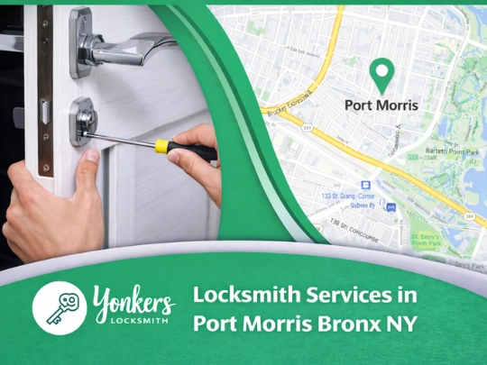 Locksmith services in Port Morris Bronx NY