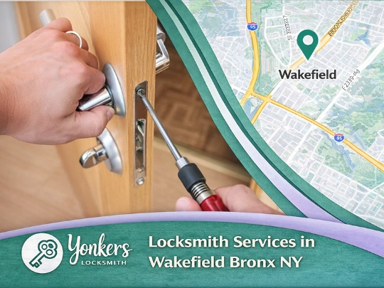 Locksmith services in Wakefield Bronx NY